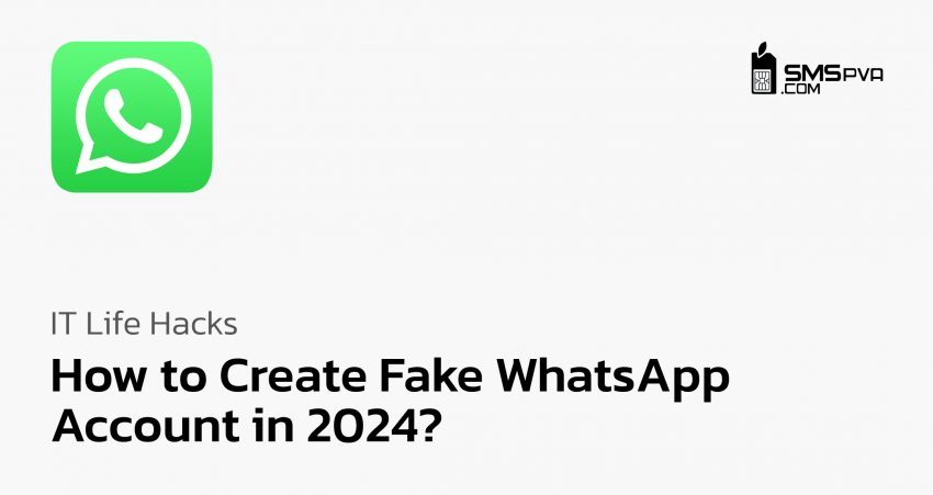 How to Create Fake WhatsApp Account in 2024?