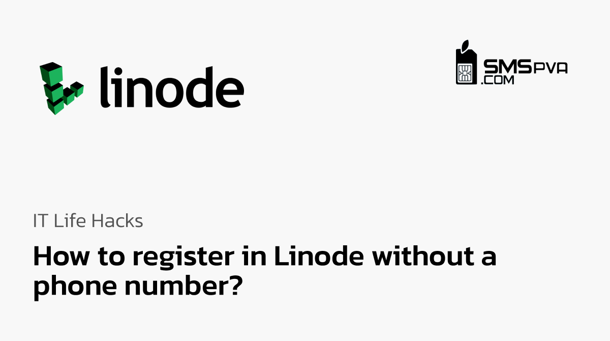 如何在Linode 上注册而无需手机号- SmsPVA 博客